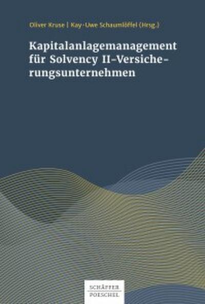 Kapitalanlagenmanagement für Solvency-II-Versicherungsunternehmen