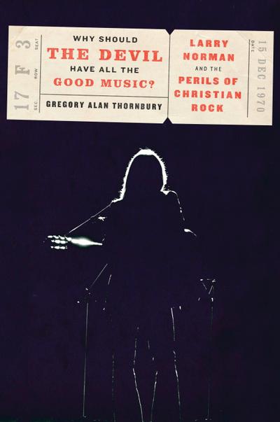 Why Should the Devil Have All the Good Music?