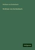 Wolfram von Eschenbach