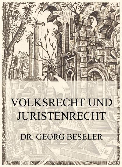 Volksrecht und Juristenrecht