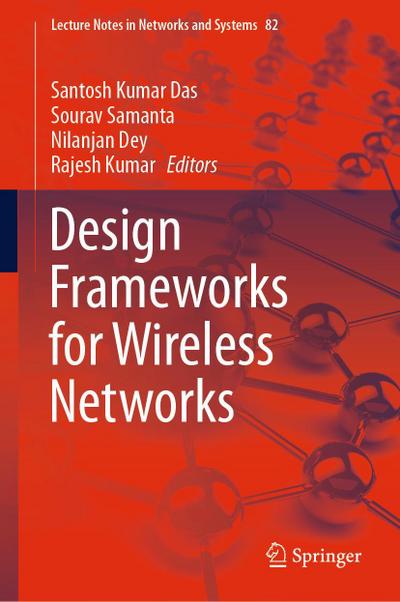 Design Frameworks for Wireless Networks