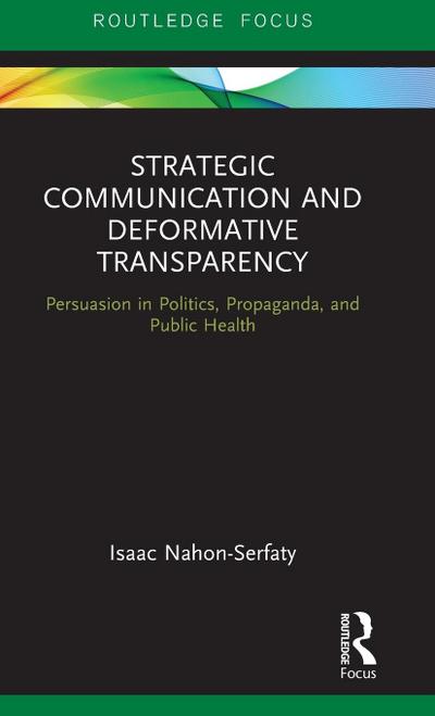 Strategic Communication and Deformative Transparency
