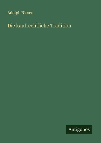 Die kaufrechtliche Tradition