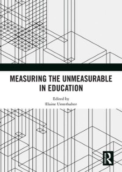 Measuring the Unmeasurable in Education