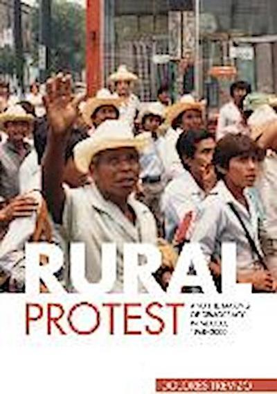 Trevizo, D: Rural Protest and the Making of Democracy in Mex