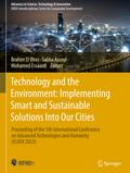 Technology and the Environment: Implementing Smart and Sustainable Solutions into Our Cities
