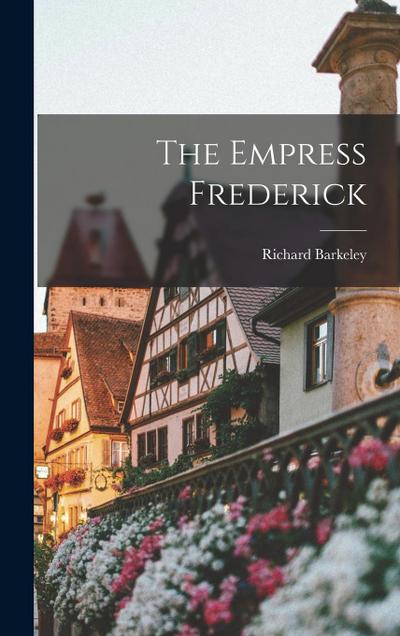 The Empress Frederick