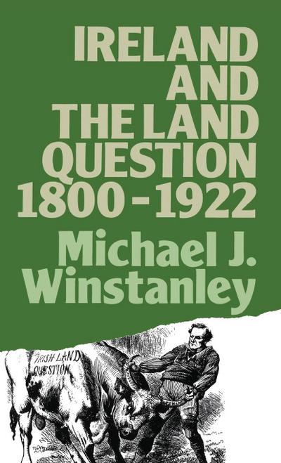 Ireland and the Land Question 1800-1922