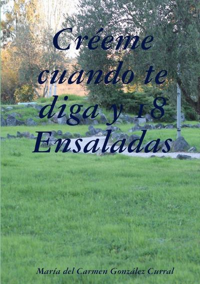 Créeme cuando te diga y 18 ensaladas