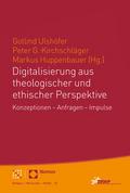 Digitalisierung aus theologischer und ethischer Pe