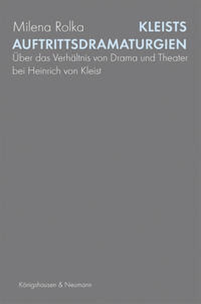 Kleists Auftrittsdramaturgien