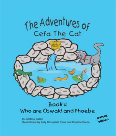 Who are Oswald and Phoebe (The Adventures of Cefa the Cat, #4)