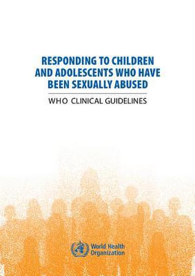 Responding to Children and Adolescents Who Have Been Sexually Abused