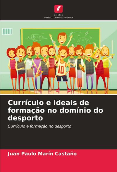Currículo e ideais de formação no domínio do desporto