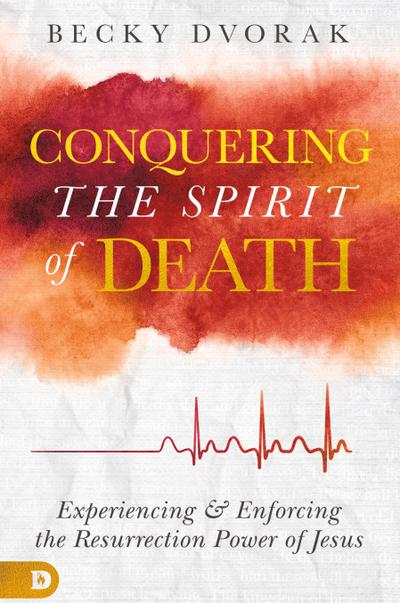Conquering the Spirit of Death