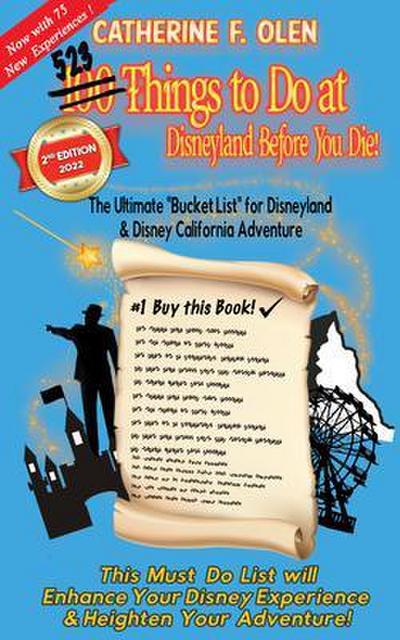 One Hundred Things to Do at Disneyland Before You Die Second Edition