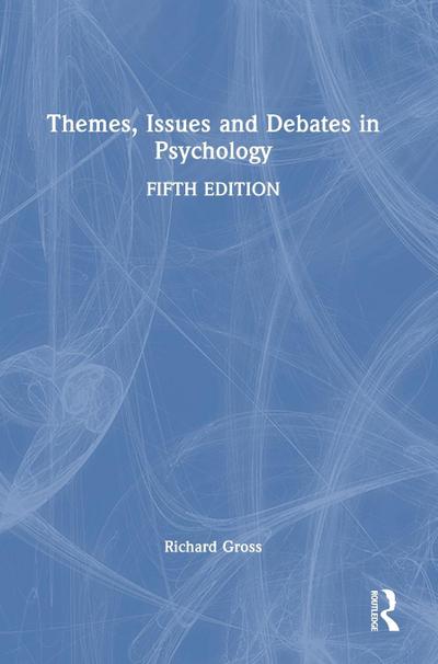 Themes, Issues and Debates in Psychology