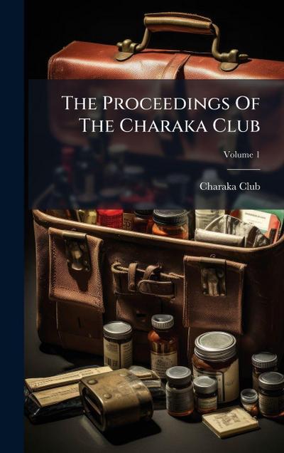 The Proceedings Of The Charaka Club