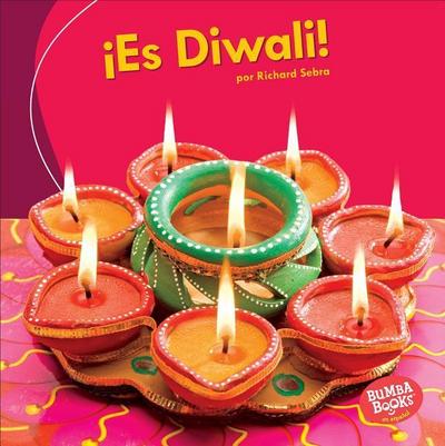 ¡Es Diwali! (It’s Diwali!)