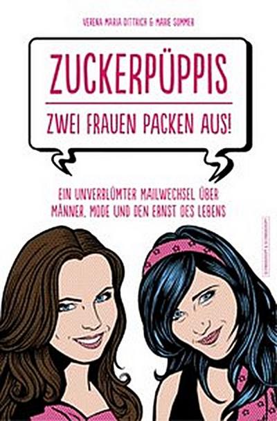 Zuckerpüppis - Zwei Frauen packen aus!