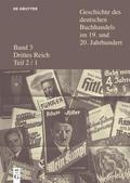 Geschichte des deutschen Buchhandels im 19. und 20. Jahrhundert. Drittes Reich Drittes Reich, 2 Teile