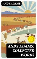 Andy Adams: Collected Works