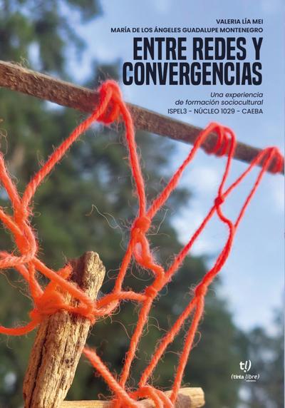 Entre redes y convergencias