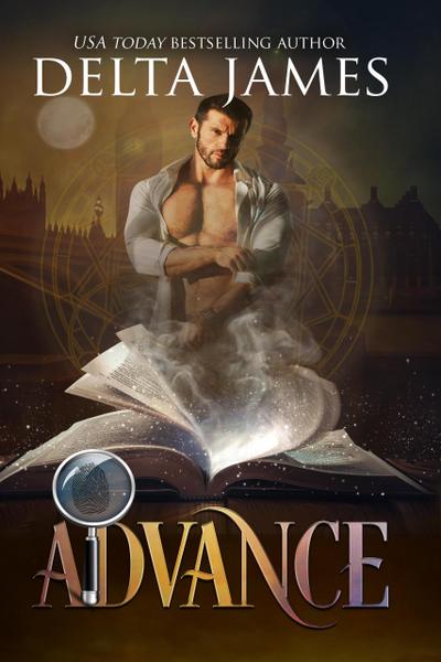 Advance: A Supernatural Mystery and Romance (Masters of the Savoy, #1)
