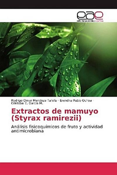 Extractos de mamuyo (Styrax ramirezii)