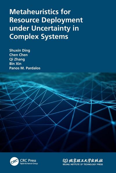 Metaheuristics for Resource Deployment under Uncertainty in Complex Systems