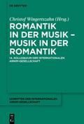 Romantik in der Musik - Musik in der Romantik