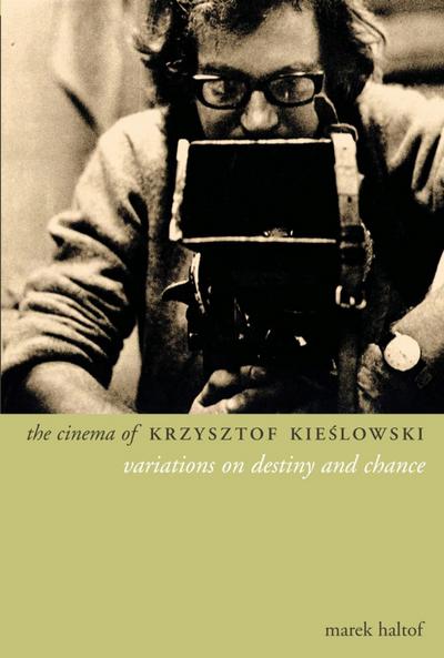 The Cinema of Krzysztof Kieslowski