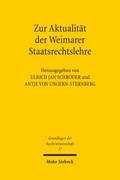 Zur Aktualität der Weimarer Staatsrechtslehre