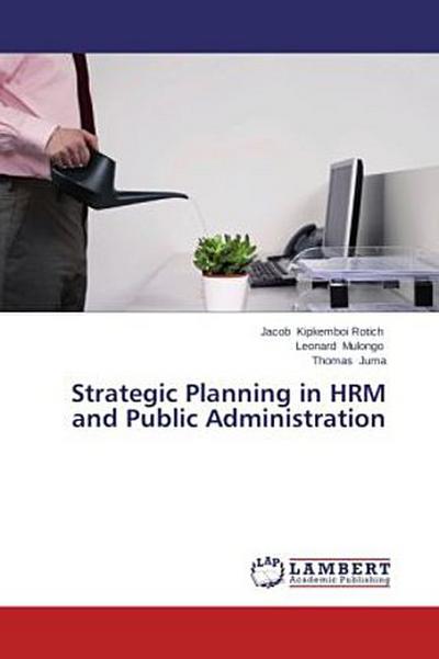 Strategic Planning in HRM and Public Administration