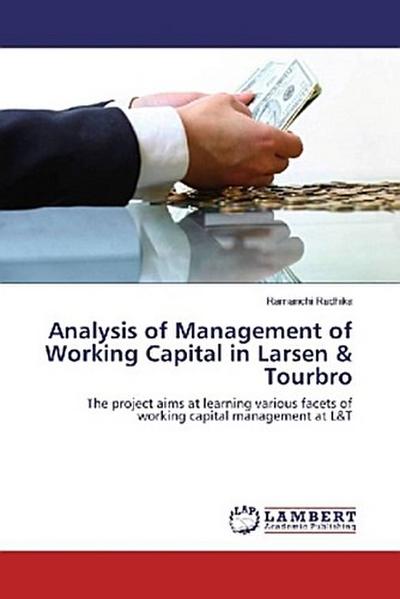 Analysis of Management of Working Capital in Larsen & Tourbro