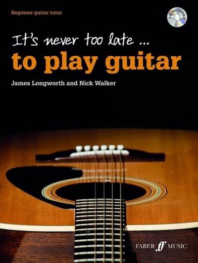 It’s Never Too Late . . . to Play Guitar