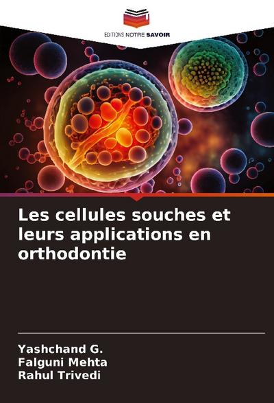 Les cellules souches et leurs applications en orthodontie