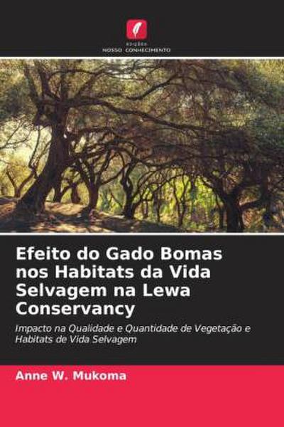 Efeito do Gado Bomas nos Habitats da Vida Selvagem na Lewa Conservancy
