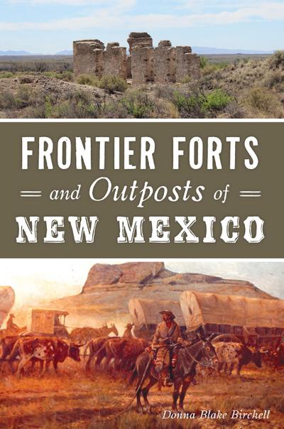 Frontier Forts and Outposts of New Mexico