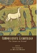 Compassionate Eschatology