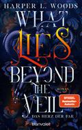 What Lies Beyond the Veil - Das Herz der Fae