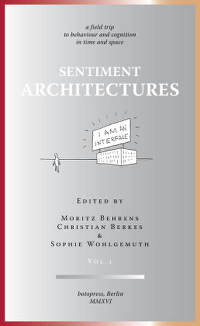 Sentiment Architectures. Vol.1