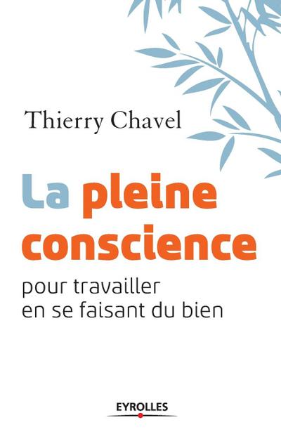 La pleine conscience pour travailler en se faisant du bien