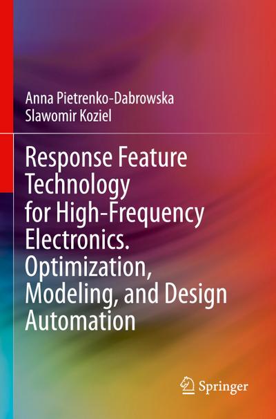 Response Feature Technology for High-Frequency Electronics. Optimization, Modeling, and Design Automation