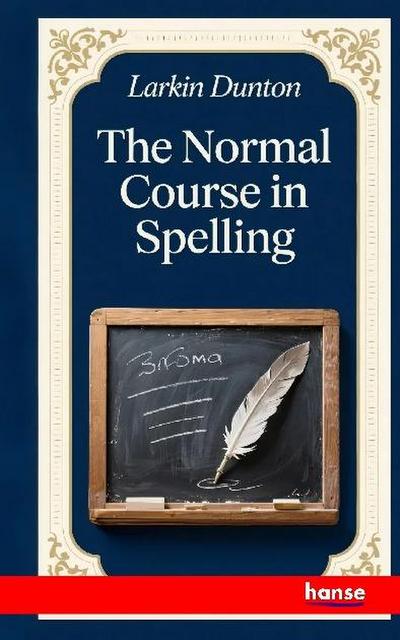 The Normal Course in Spelling