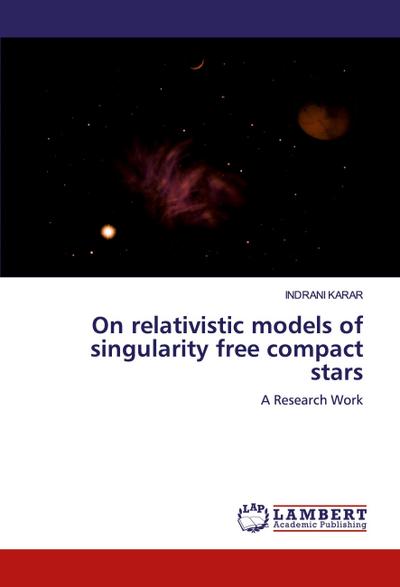 On relativistic models of singularity free compact stars