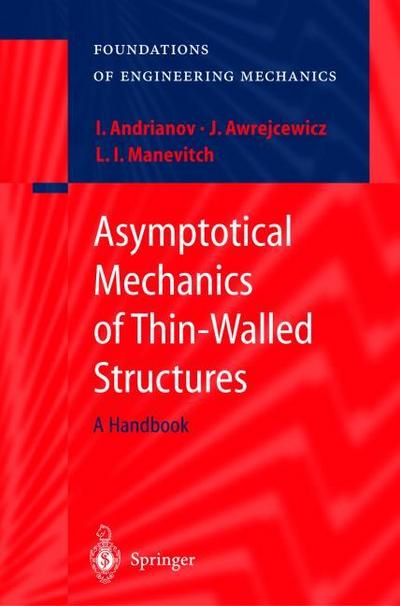 Asymptotical Mechanics of Thin-Walled Structures