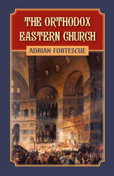 The Orthodox Eastern Church