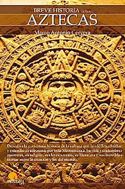 Breve Historia de los Aztecas