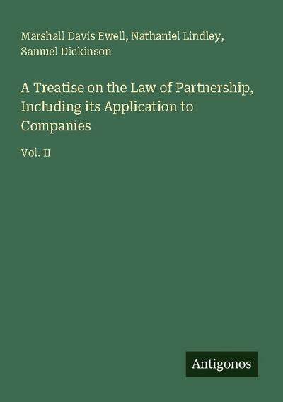 A Treatise on the Law of Partnership, Including its Application to Companies